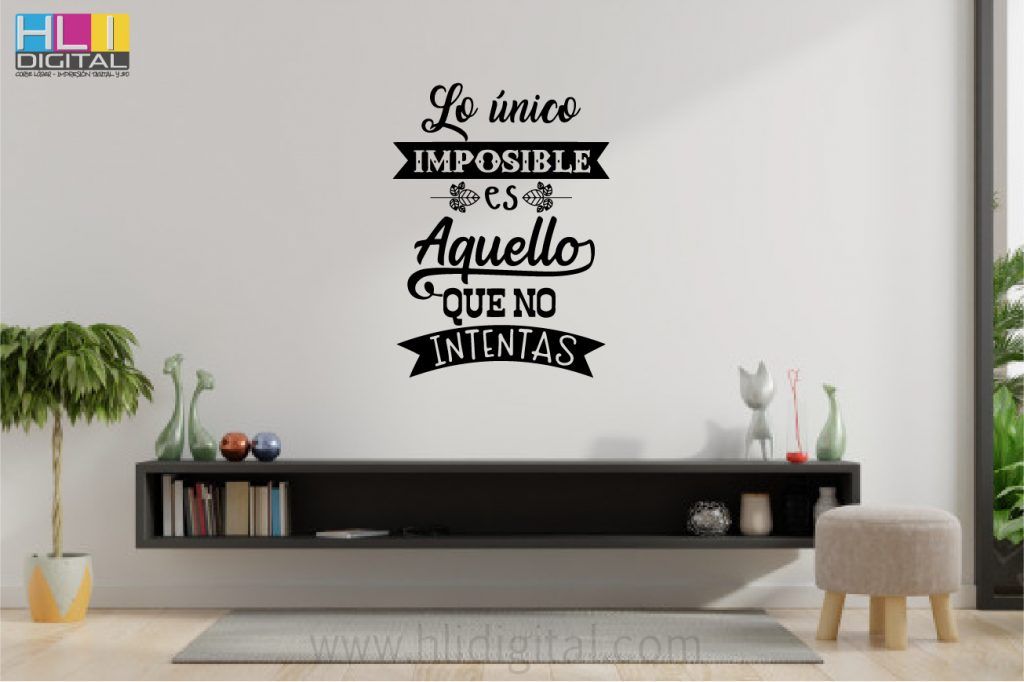 Lo único Imposible Es Aquello Que No Intentas hlidigital.es